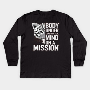 Body Under Construction, Mind on a Mission Kids Long Sleeve T-Shirt