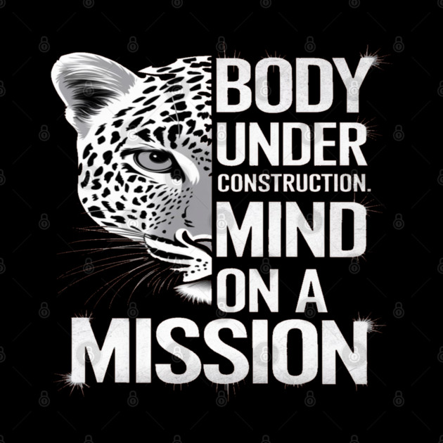 Body Under Construction, Mind on a Mission by BirdsnStuff