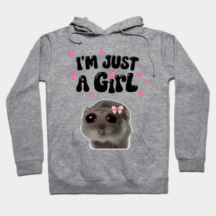 im just a girl Hoodie