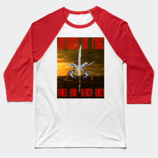 Bathed in Fire Baseball T-Shirt