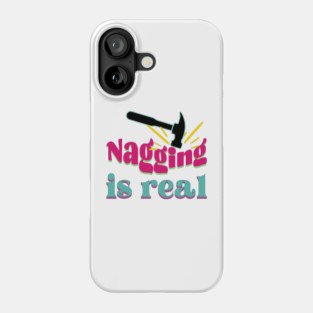 Nagging is Real - Retro Edition Phone Case