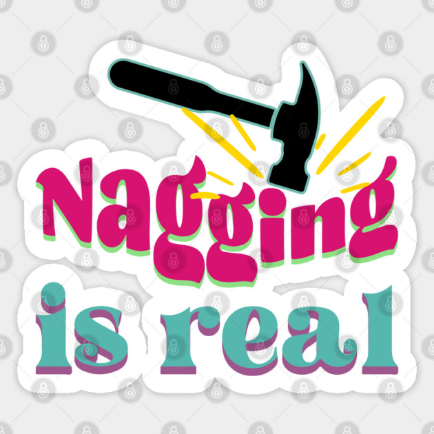 Nagging is Real - Retro Edition Sticker by TuncGK