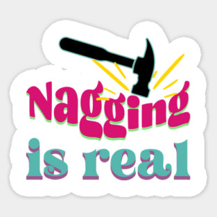 Nagging is Real - Retro Edition Magnet