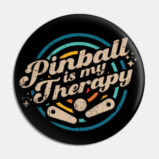 Pinball Is My Therapy Pin