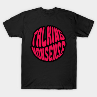 Talking nonsense T-Shirt