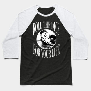 Roll the dice Baseball T-Shirt