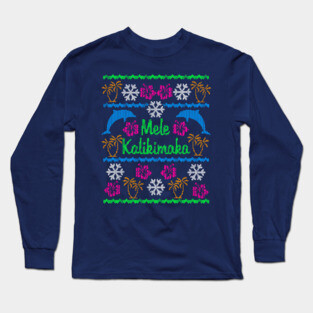 Hawaiian Mele Kalikimaka Ugly Christmas Sweater Party Shirt Long Sleeve T-Shirt