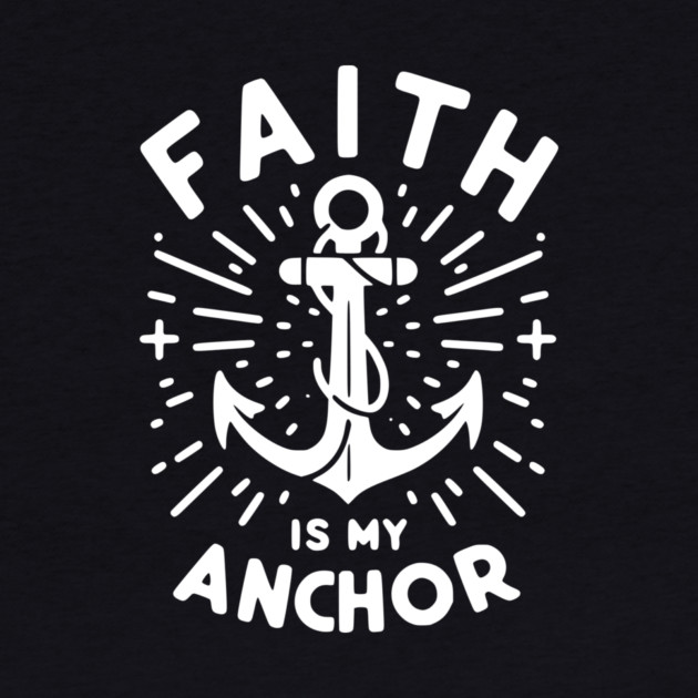 Faith is My Anchor by Frank Ring