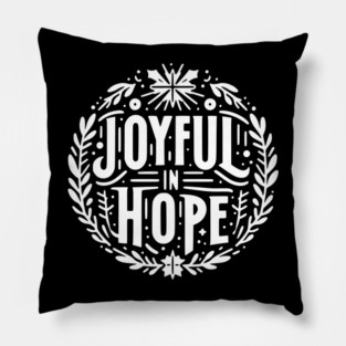 Joyful in Hope Pillow