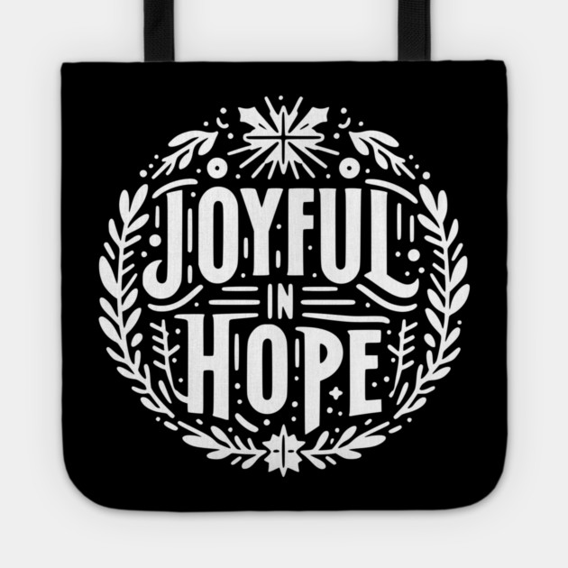 Joyful in Hope Tote by Frank Ring