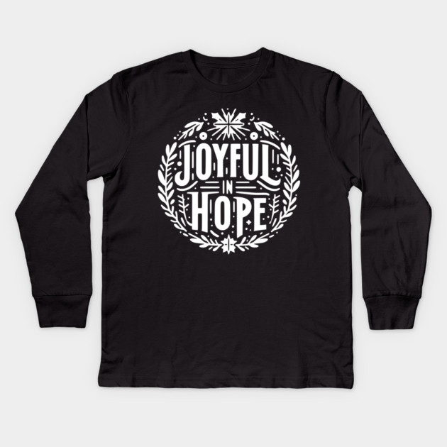 Joyful in Hope Kids Long Sleeve T-Shirt by Frank Ring