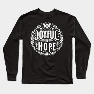 Joyful in Hope Long Sleeve T-Shirt