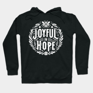 Joyful in Hope Hoodie
