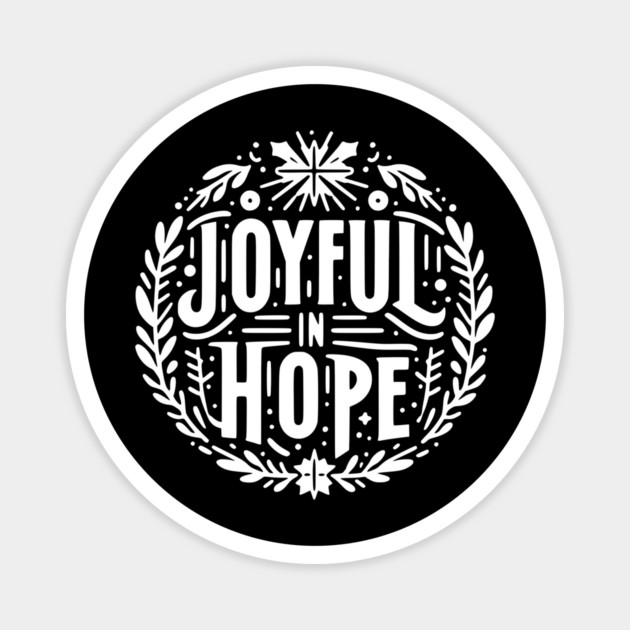 Joyful in Hope Magnet by Frank Ring