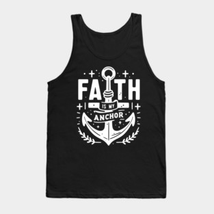 Faith is My Anchor Tank Top