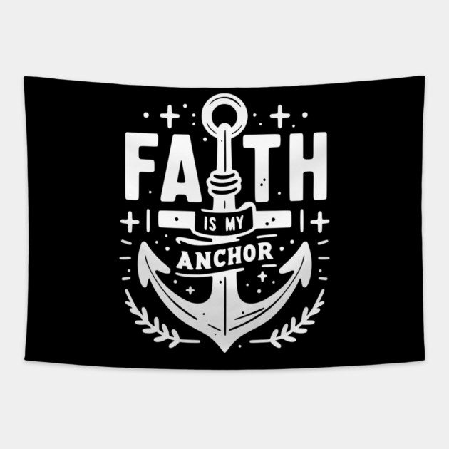 Faith is My Anchor Tapestry by Frank Ring