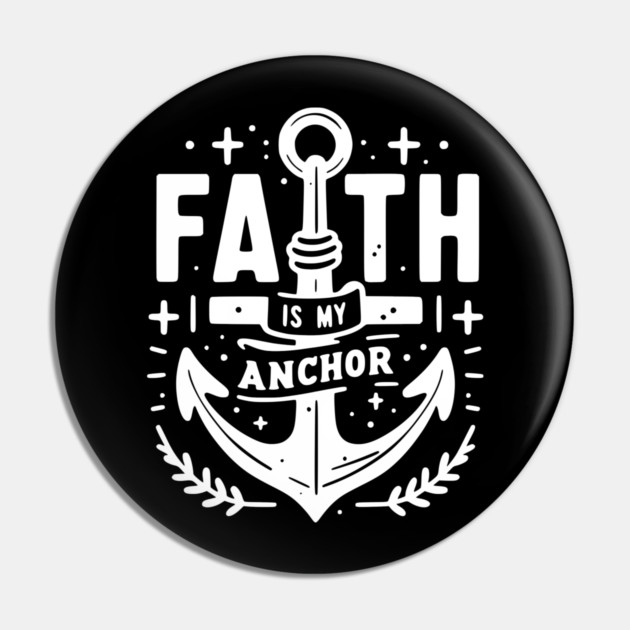 Faith is My Anchor Pin by Frank Ring