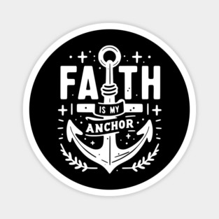 Faith is My Anchor Magnet
