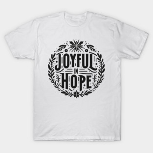 Joyful in Hope T-Shirt