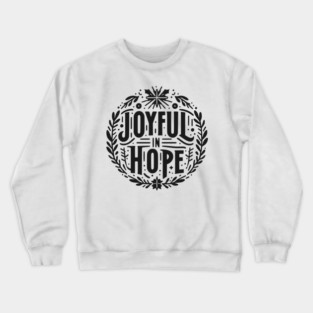 Joyful in Hope Crewneck Sweatshirt