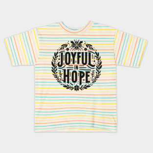 Joyful in Hope Kids T-Shirt