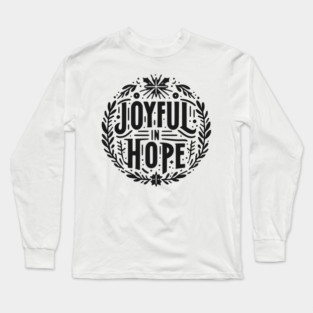 Joyful in Hope Long Sleeve T-Shirt