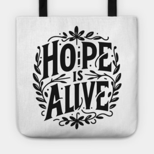 Hope is Alive Tote