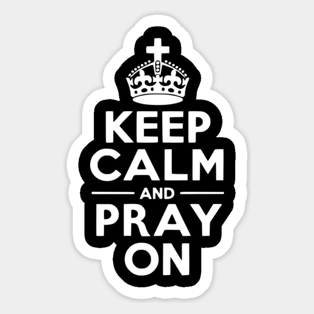 Keep Calm and Pray On Magnet by Frank Ring