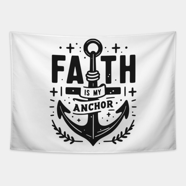 Faith is My Anchor Tapestry by Frank Ring