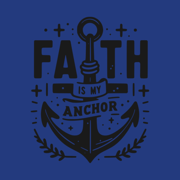 Faith is My Anchor by Frank Ring