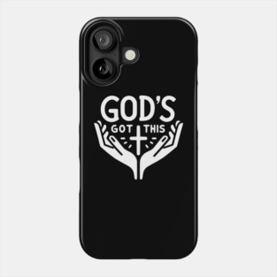 God’s Got This Phone Case