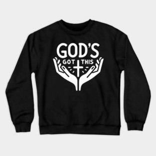 God’s Got This Crewneck Sweatshirt