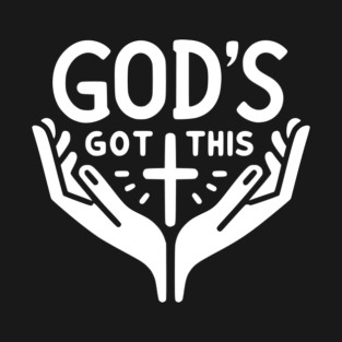 God’s Got This T-Shirt