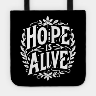 Hope is Alive Tote