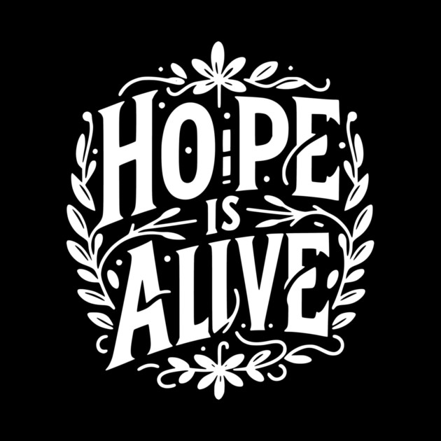 Hope is Alive by Frank Ring