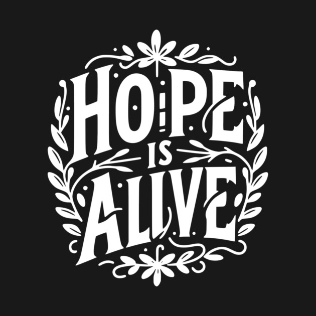 Hope is Alive by Frank Ring