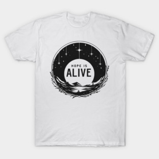 Hope is Alive T-Shirt