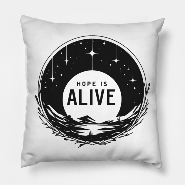 Hope is Alive Pillow by Frank Ring