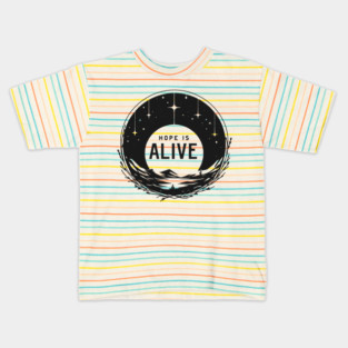 Hope is Alive Kids T-Shirt