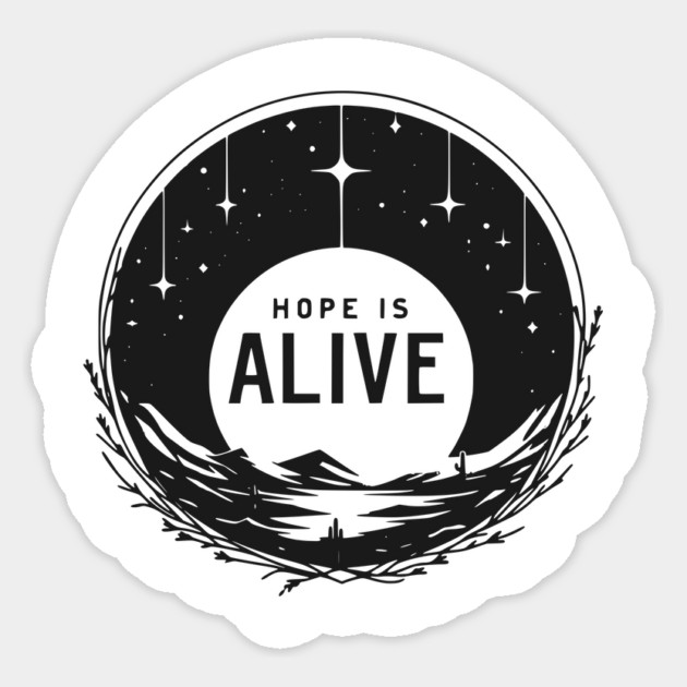 Hope is Alive Sticker by Frank Ring