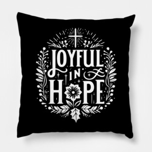 Joyful in Hope Pillow