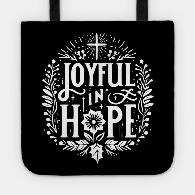 Joyful in Hope Tote by Frank Ring