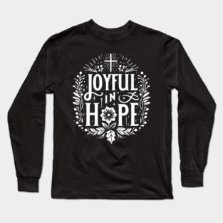 Joyful in Hope Long Sleeve T-Shirt