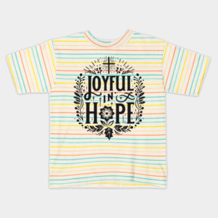 Joyful in Hope Kids T-Shirt