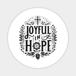 Joyful in Hope Magnet
