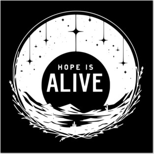 Hope is Alive Posters and Art