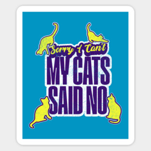 Funny Cat Lover Sorry I Can't My Cats Said No Introvert Sticker