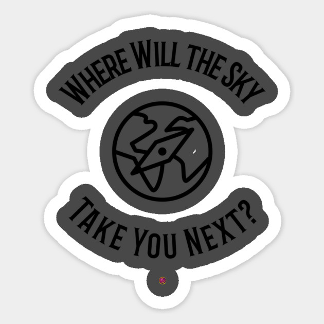 Where Will The Sky Take You Next Sticker by FirstClassQueen