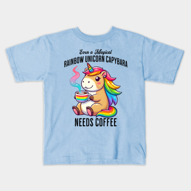 Even A Magical Rainbow Unicorn Capybara Needs Coffee Kids T-Shirt by Luxinda