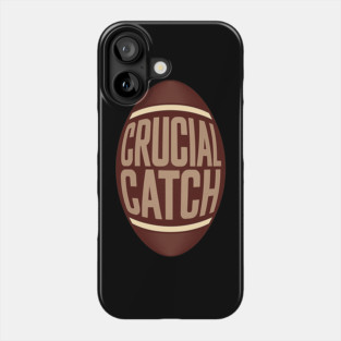 crucial catch Phone Case